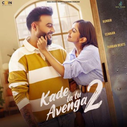 Download Kade Ta Tu Avenga 2 Runbir mp3 song, Kade Ta Tu Avenga 2 Runbir full album download