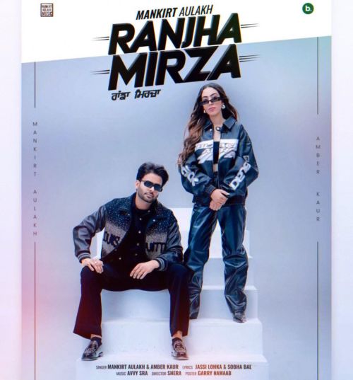 Download Ranjha Mirza Mankirt Aulakh mp3 song, Ranjha Mirza Mankirt Aulakh full album download