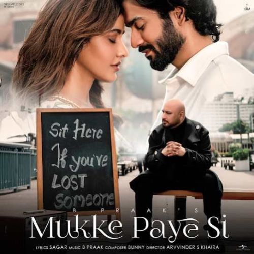 Download Mukke Paye Si B Praak mp3 song, Mukke Paye Si B Praak full album download