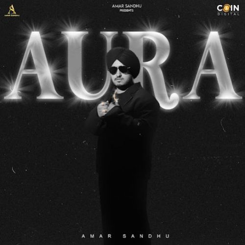 Aura By Amar Sandhu full mp3 album