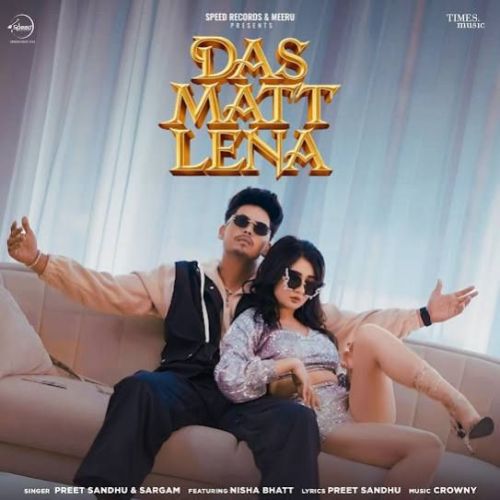 Download Das Matt Lena Preet Sandhu mp3 song, Das Matt Lena Preet Sandhu full album download