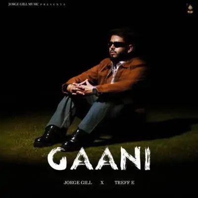 Download Gaani Jorge Gill mp3 song, Gaani Jorge Gill full album download