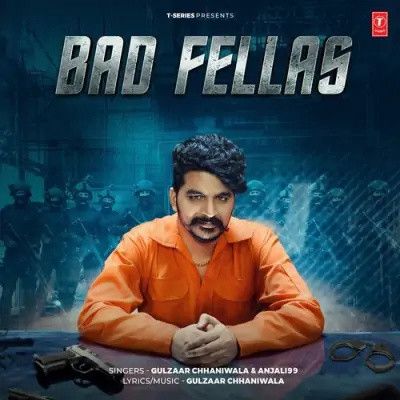 Download Bad Fellas Gulzaar Chhaniwala, Anjali 99 mp3 song, Bad Fellas Gulzaar Chhaniwala, Anjali 99 full album download