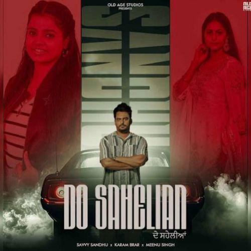 Download Do Sahelian Savvy Sandhu mp3 song, Do Sahelian Savvy Sandhu full album download