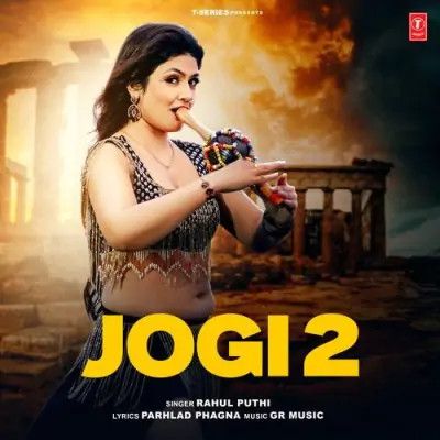 Download Jogi 2 Rahul Puthi mp3 song, Jogi 2 Rahul Puthi full album download