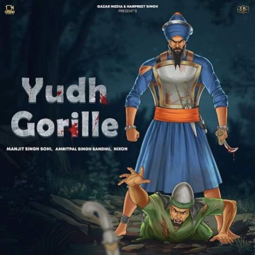 Download Yudh Gorille Manjit Singh Sohi mp3 song, Yudh Gorille Manjit Singh Sohi full album download