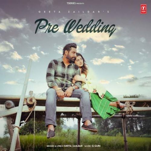 Download Pre-Wedding Geeta Zaildar mp3 song, Pre-Wedding Geeta Zaildar full album download