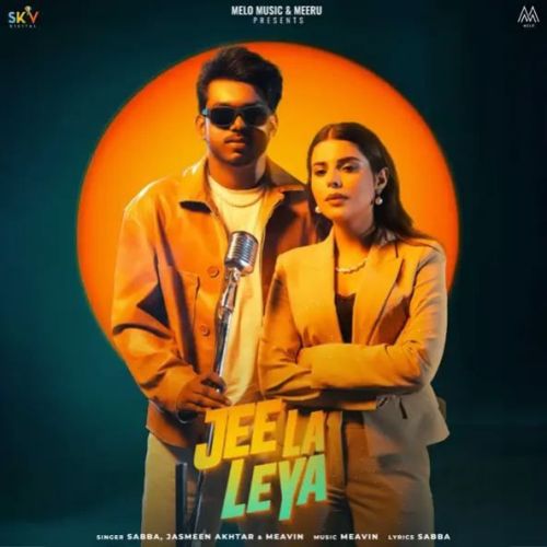 Download Jee La Leya SABBA mp3 song, Jee La Leya SABBA full album download