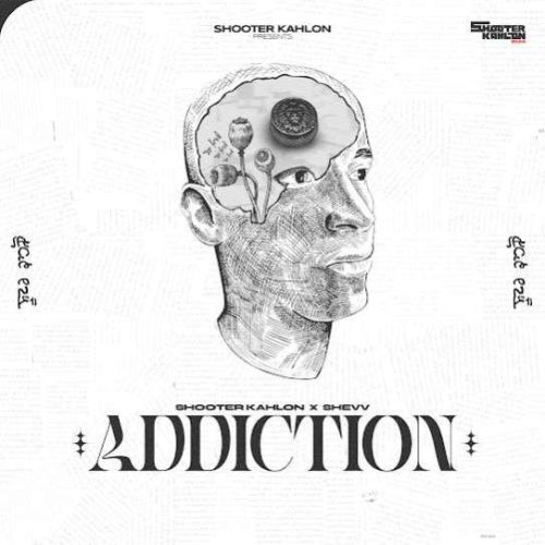 Download Addiction Shooter Kahlon mp3 song, Addiction Shooter Kahlon full album download