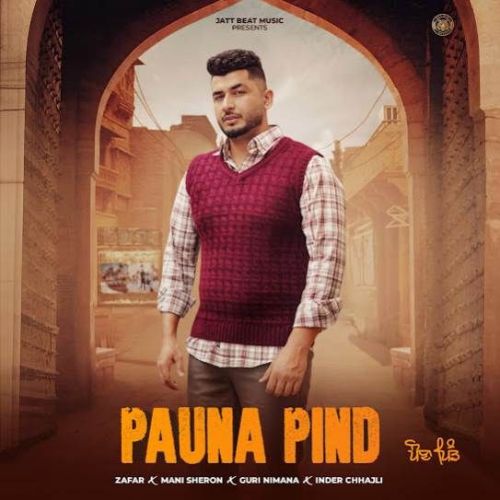 Download Pauna Pind Zafar mp3 song, Pauna Pind Zafar full album download