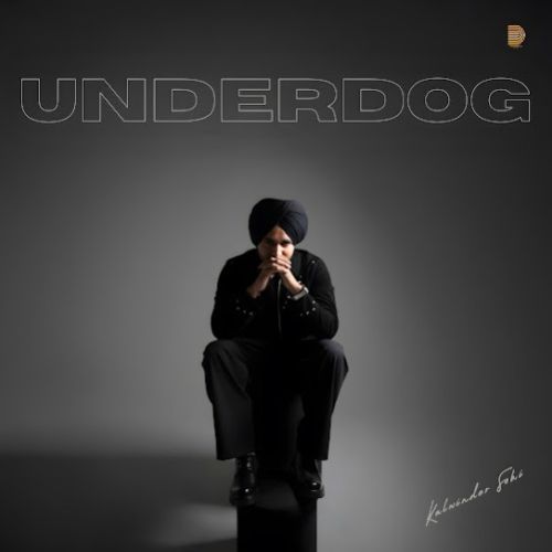 Download UNDERDOG Kulwinder Sohi mp3 song