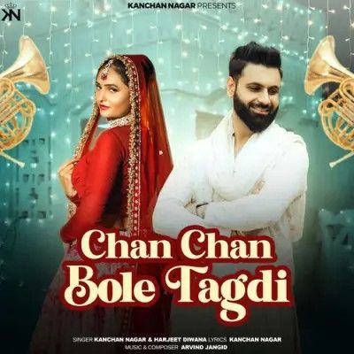 Download Chan Chan Bole Tagdi Kanchan Nagar, Harjeet Diwana mp3 song, Chan Chan Bole Tagdi Kanchan Nagar, Harjeet Diwana full album download