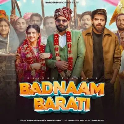 Download Badnaam Barati Masoom Sharma, Swara Verma mp3 song, Badnaam Barati Masoom Sharma, Swara Verma full album download