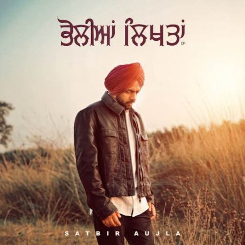 Download Peed Purani Satbir Aujla mp3 song, Bholian Likhtan Satbir Aujla full album download