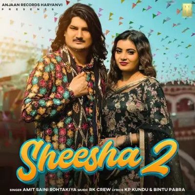 Download Sheesha 2 Amit Saini Rohtakiya mp3 song, Sheesha 2 Amit Saini Rohtakiya full album download