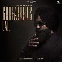 Download Godfather's Call Gill Madhipuriya mp3 song, Godfather's Call Gill Madhipuriya full album download