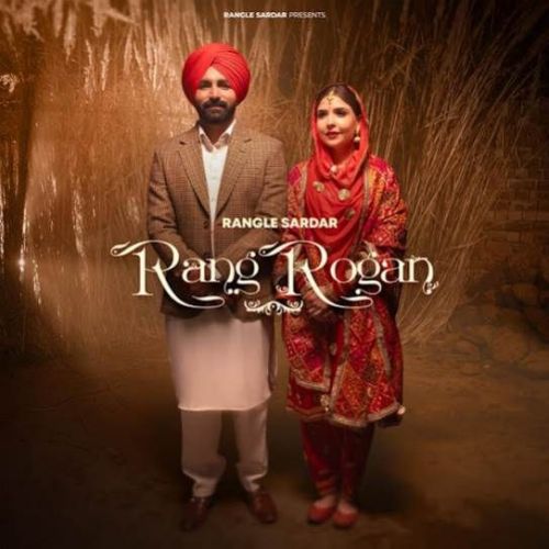 Download Rang Rogan Rangle Sardar mp3 song, Rang Rogan Rangle Sardar full album download