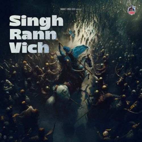 Download Singh Rann Vich Manjit Singh Sohi mp3 song, Singh Rann Vich Manjit Singh Sohi full album download