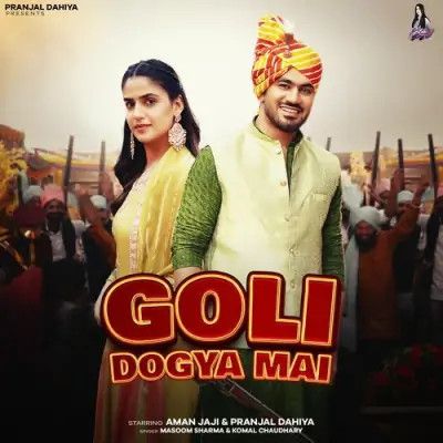 Download Goli Dogya Mai Masoom Sharma, Komal Chaudhary mp3 song, Goli Dogya Mai Masoom Sharma, Komal Chaudhary full album download