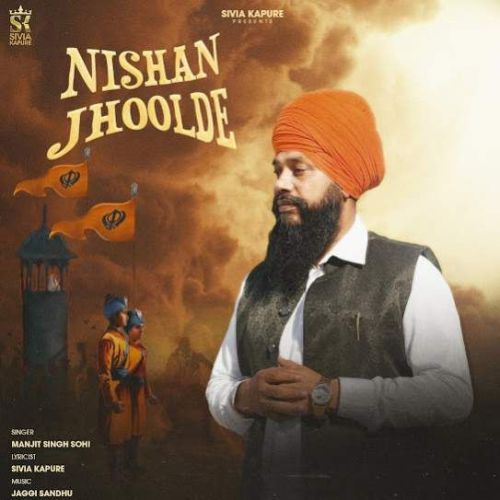 Download Nishan Jhoolde Manjit Singh Sohi mp3 song, Nishan Jhoolde Manjit Singh Sohi full album download