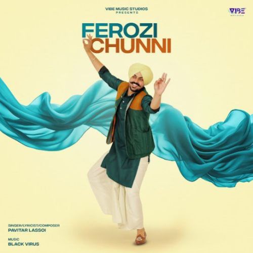 Download Ferozi Chunni Pavitar Lassoi mp3 song, Ferozi Chunni Pavitar Lassoi full album download