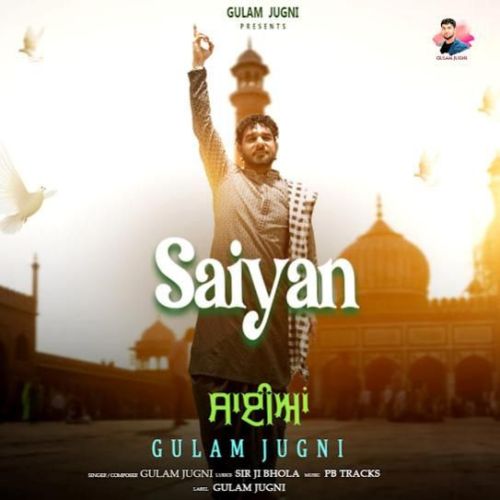 Download Saiyan Gulam Jugni mp3 song, Saiyan Gulam Jugni full album download