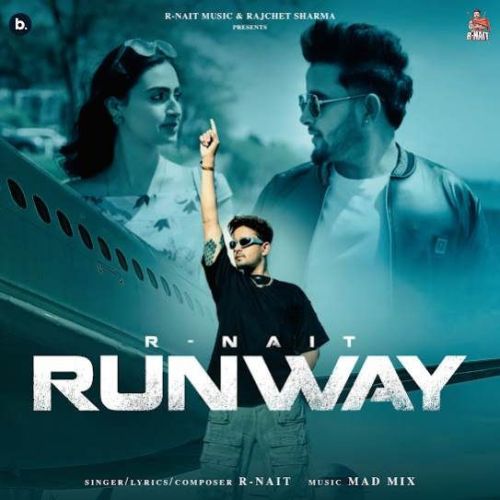 Download Runway R. Nait mp3 song, Runway R. Nait full album download