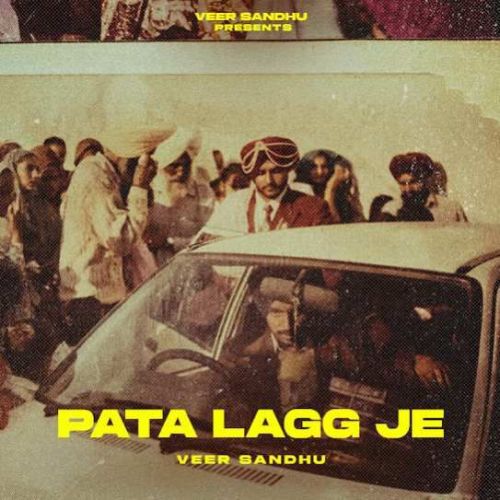 Download PATA LAGG JE Veer Sandhu mp3 song