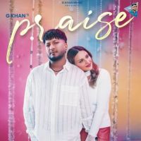 Download Praise G Khan mp3 song, Praise G Khan full album download