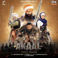 Download Akaal - Title Track Sukhwinder Singh mp3 song, Akaal - Title Track Sukhwinder Singh full album download