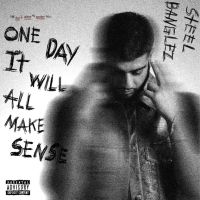 One Day It Will All Make Sense By Steel Banglez, Idris and others... full mp3 album