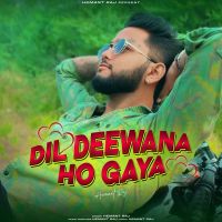 Download Dil Deewana Ho Gaya Hemant Raj mp3 song