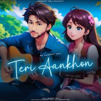 Download Teri Aankhon Hemant Raj mp3 song