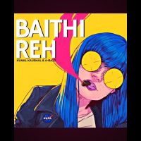 Download Baithi Reh Kunal Kaushal and A Bazz mp3 song